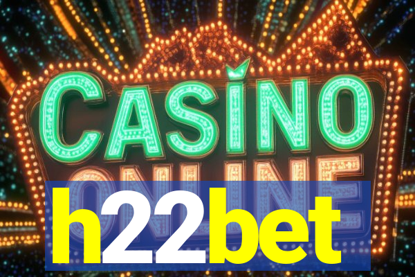 h22bet