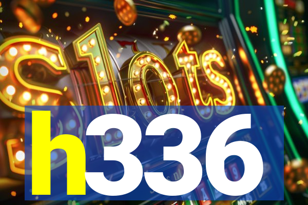 h336