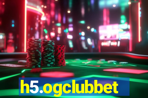 h5.ogclubbet
