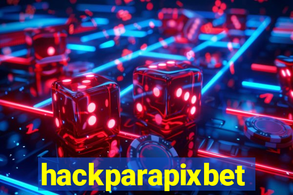 hackparapixbet