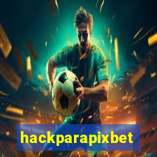 hackparapixbet
