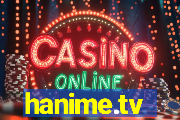 hanime.tv