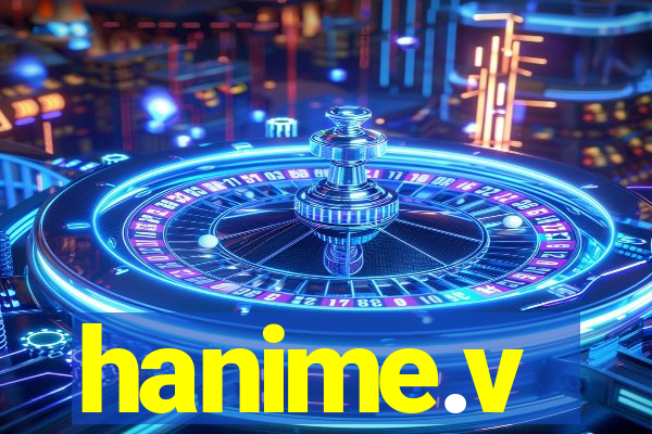 hanime.v