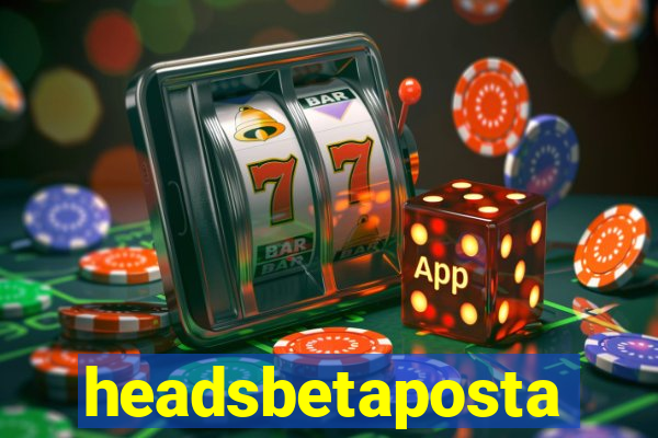 headsbetaposta
