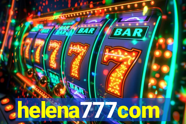 helena777com