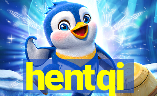 hentqi