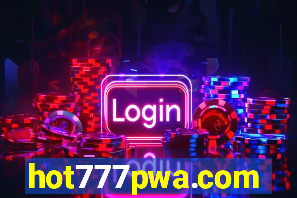 hot777pwa.com