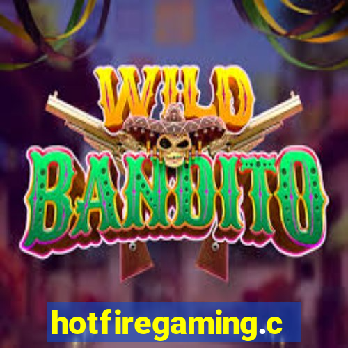 hotfiregaming.com