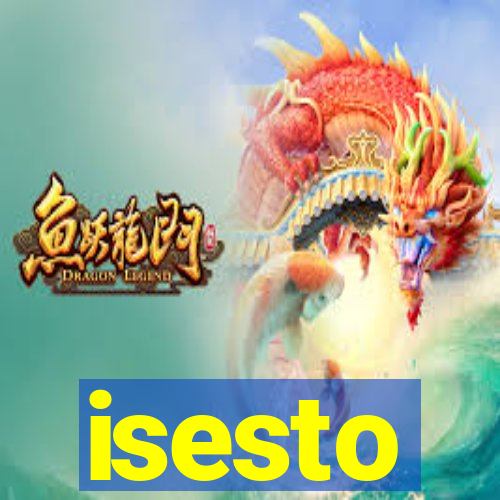 isesto