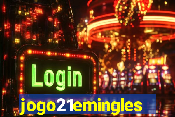 jogo21emingles