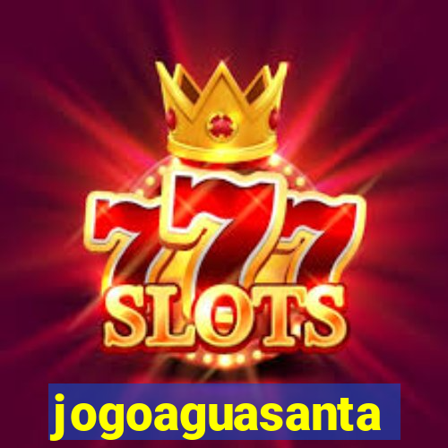 jogoaguasanta