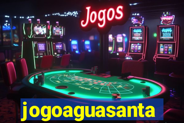 jogoaguasanta