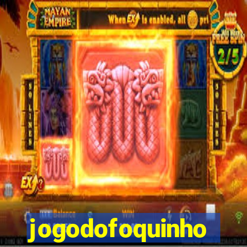 jogodofoquinho