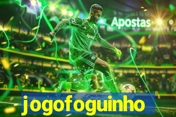 jogofoguinho