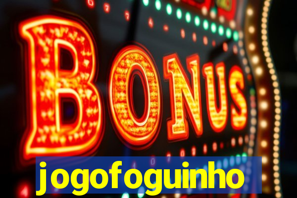 jogofoguinho