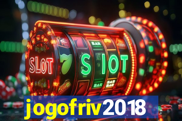 jogofriv2018