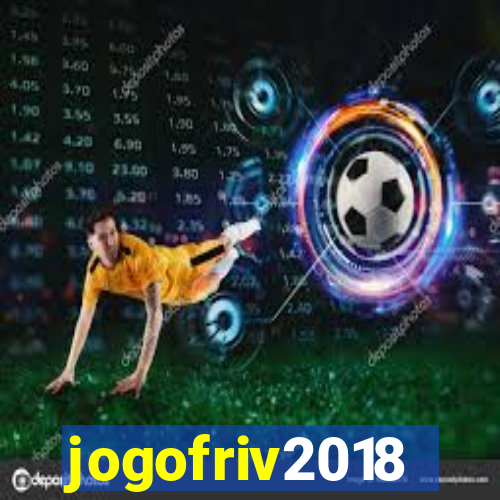 jogofriv2018