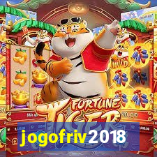 jogofriv2018
