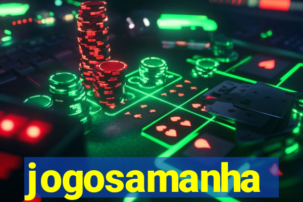 jogosamanha