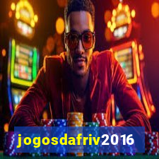 jogosdafriv2016