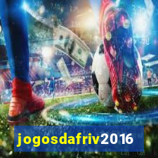 jogosdafriv2016