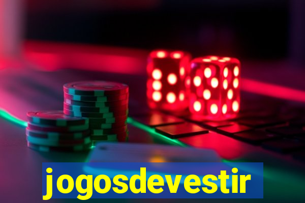 jogosdevestir