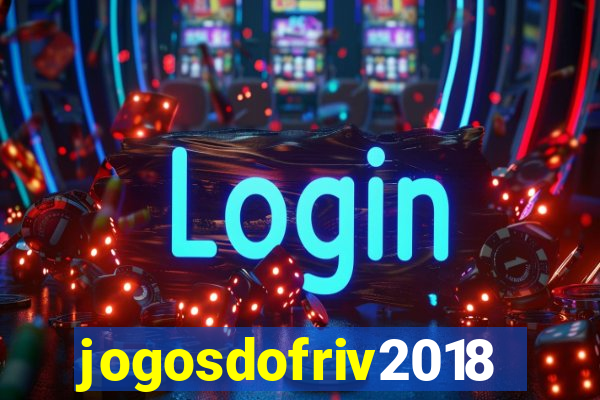 jogosdofriv2018