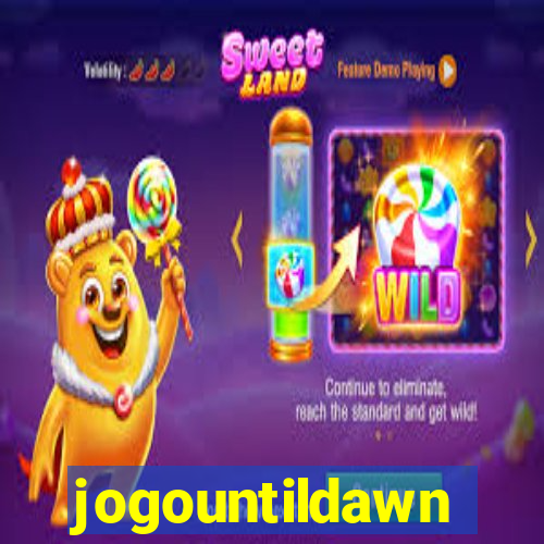 jogountildawn