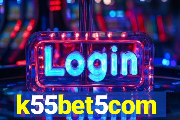 k55bet5com