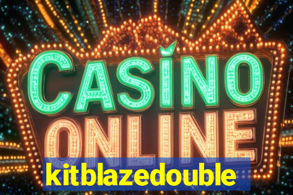 kitblazedouble