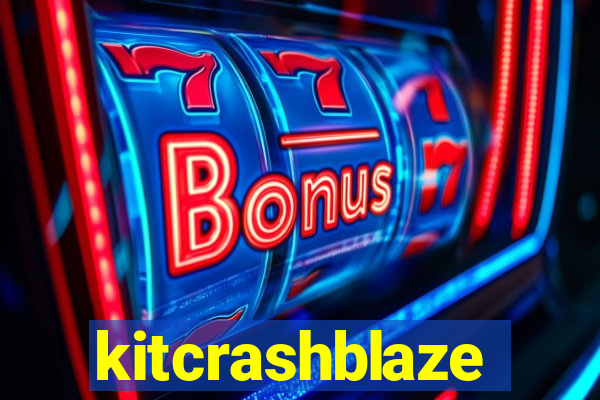 kitcrashblaze