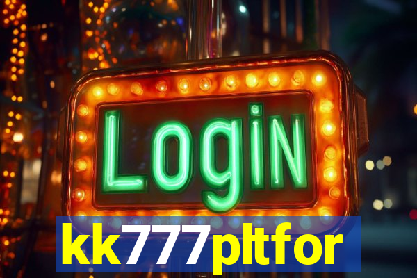 kk777pltfor