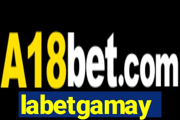 labetgamay