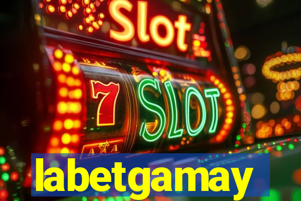 labetgamay