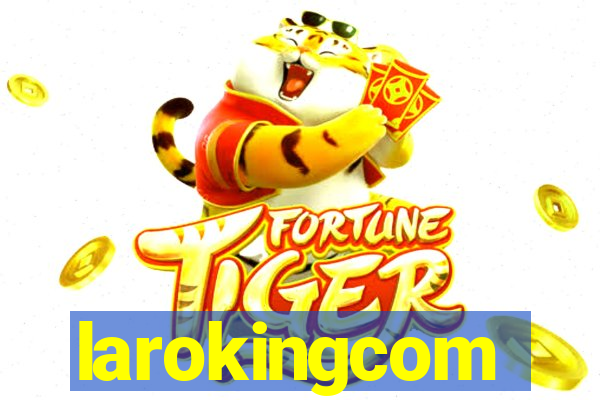 larokingcom