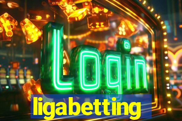 ligabetting