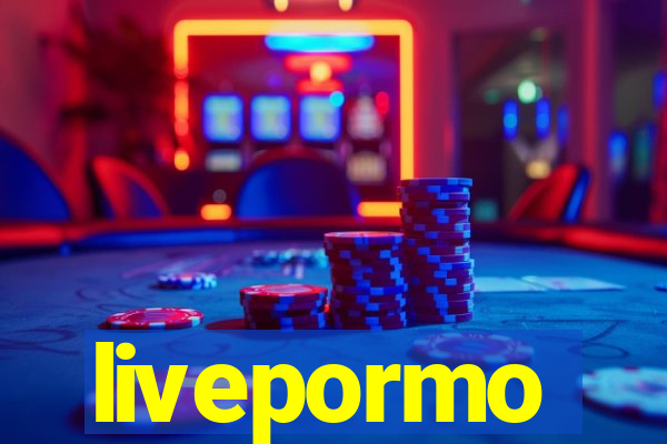 livepormo