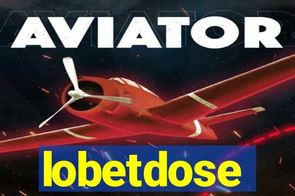 lobetdose