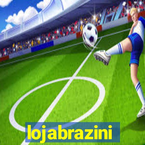 lojabrazini