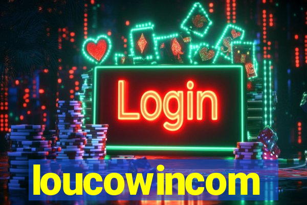 loucowincom