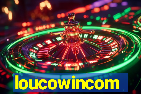 loucowincom