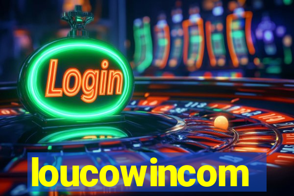 loucowincom