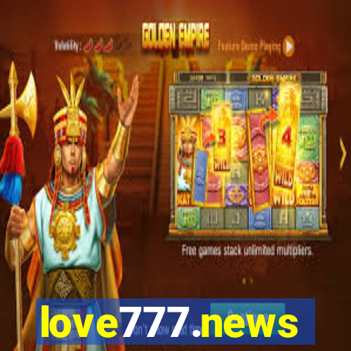 love777.news
