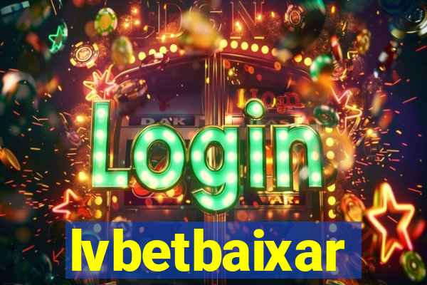 lvbetbaixar
