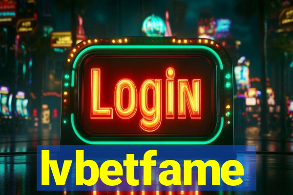 lvbetfame