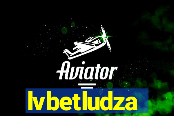 lvbetludza