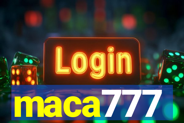 maca777