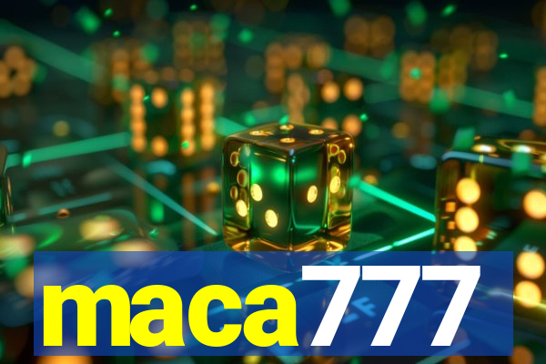 maca777