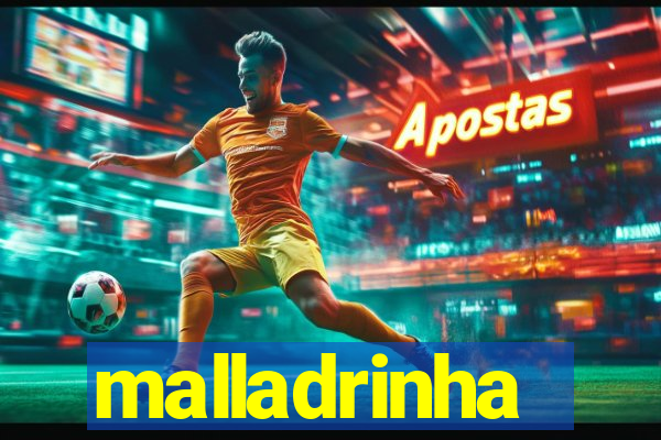 malladrinha