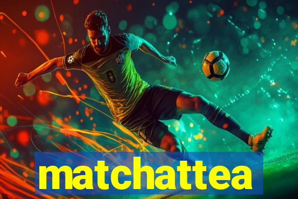 matchattea